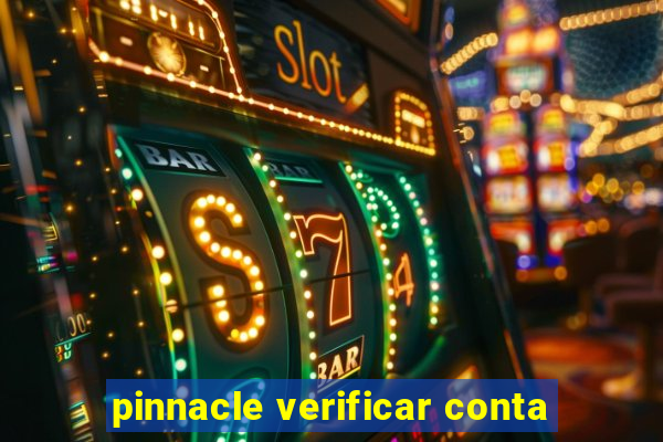 pinnacle verificar conta